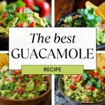 The Best Guacamole Recipe & 4 Ideas You must to Try Now!