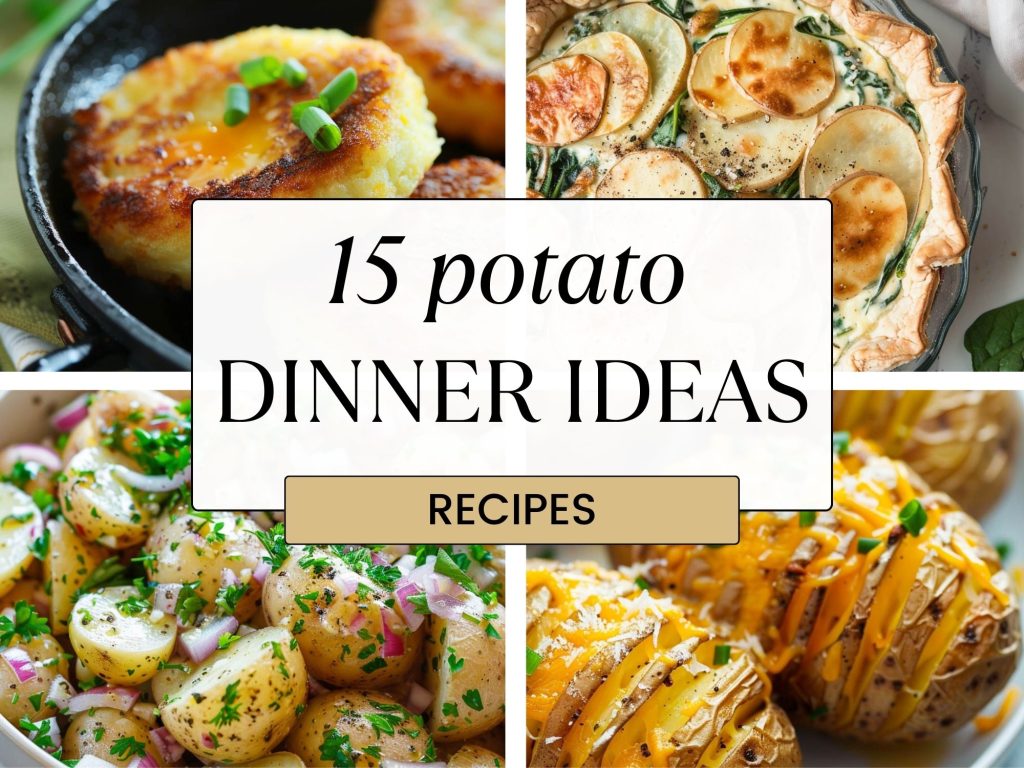 15 Potato Dinner Ideas to Satisfy Your Cravings – Click Now!