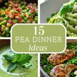 15 Pea Recipes That Will Make Dinner Time a Breeze