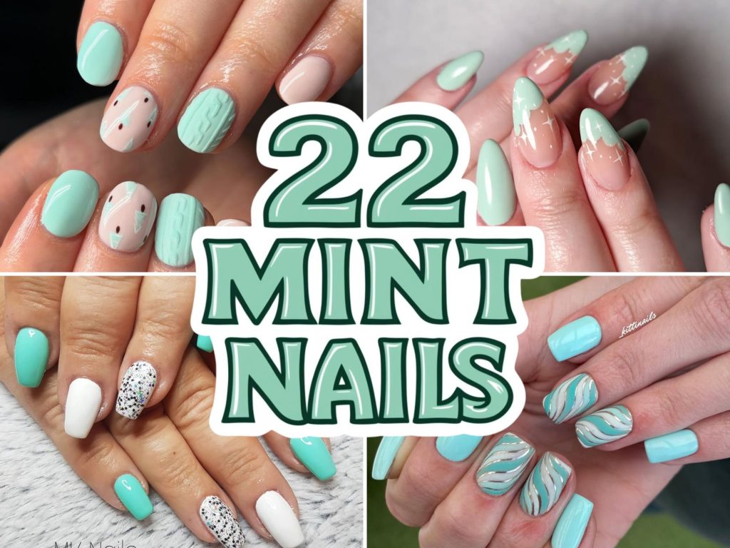 22 Mint Nails You Need to Try Right Now